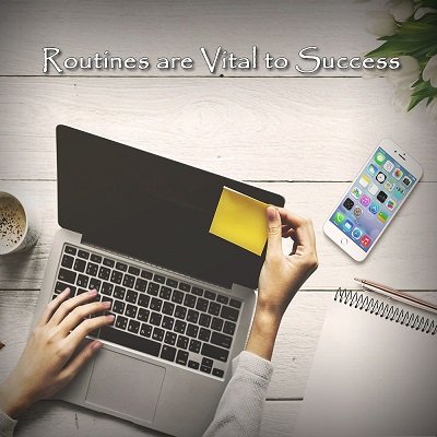 Routines are Vital to Success